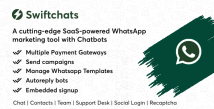 Swiftchats – SaaS enabled Whatsapp marketing tool with chat bots [Extended Version + Addons Bundle]